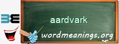 WordMeaning blackboard for aardvark